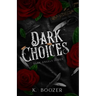 Dark Choices
