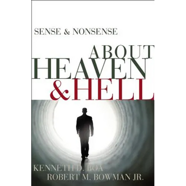 Sense and Nonsense about Heaven and Hell