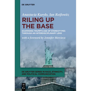 Riling Up the Base: Examining Trump's Use of Stereotypes Through an Interdisciplinary Lens