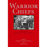 Warrior Chiefs: Perspectives on Senior Canadian Military Leaders