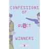 Confessions of Quiet Winners