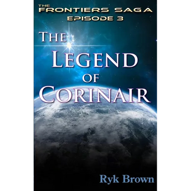 Ep.#3 - "The Legend of Corinair": The Frontiers Saga