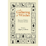 A Gathering of Witches: Sorcerous Folktales & Curious Accounts