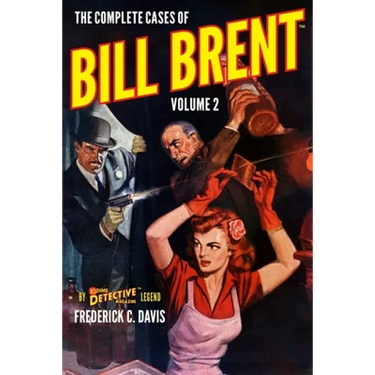 The Complete Cases of Bill Brent, Volume 2