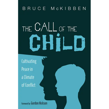 The Call of the Child: Cultivating Peace in a Climate of Conflict