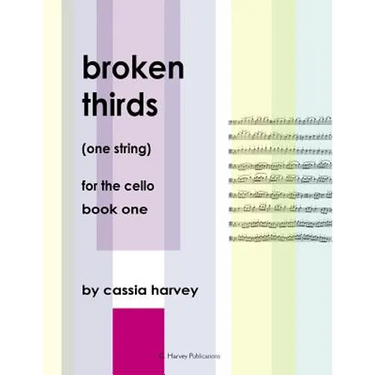 Broken Thirds (One String) for the Cello, Book One