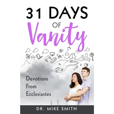 31 Days of Vanity: Devotions from Ecclesiastes