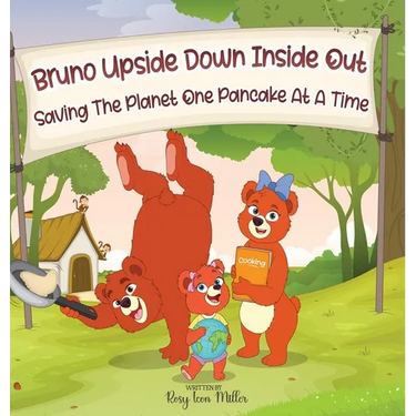 Bruno Upside Down Inside Out Saving the Planet one Pancake at a Time