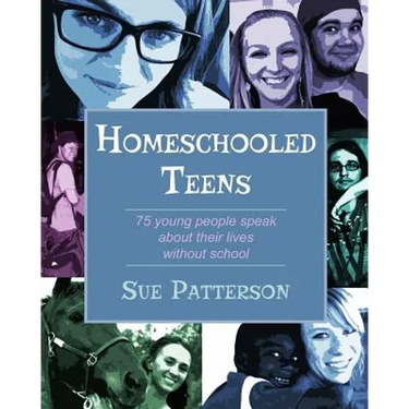 Homeschooled Teens: 75 Young People Speak About Their Lives Without School