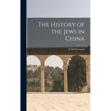 The History of the Jews in China