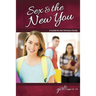 Sex & the New You: For Girls Ages 12-14 - Learning about Sex
