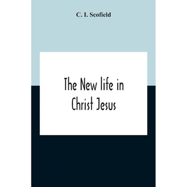 The New Life In Christ Jesus