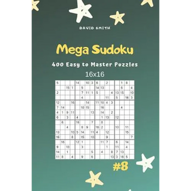 Mega Sudoku - 400 Easy to Master Puzzles 16x16 Vol.8