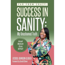 Far From Crazy... Success in Sanity