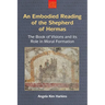 An N Embodied Reading of the Shepherd of Hermas: The Book of Visions and Its Role in Moral Formation