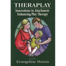 Theraplay: Innovations in Attachment-Enhancing Play Therapy