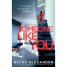 Someone Like You: An absolutely unputdownable psychological thriller