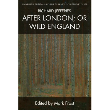 Richard Jefferies, After London; Or Wild England