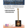 Cigar Box Guitar - Blues Overload: Complete Blues Method for 3 String Cigar Box Guitar