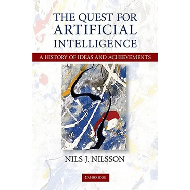 The Quest for Artificial Intelligence: A History of Ideas and Achievements