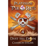Dust till Dawn: Platinum Pie Rats Book 4