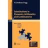 Substitutions in Dynamics, Arithmetics and Combinatorics