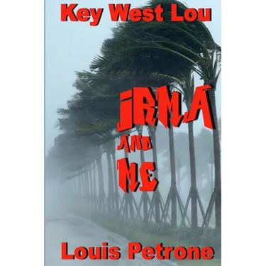 Irma and Me: A Journal of Hurricane Irma's Impact on Key West