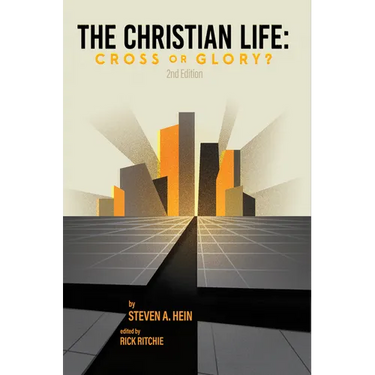 The Christian Life: Cross or Glory?