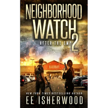 Neighborhood Watch 2: After the EMP