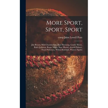 More Sport, Sport, Sport: Jim Brown, Wilt Chamberlain, Paul Hornung, Gordie Howe, Rafer Johnson, Roger Maris, Stan Musial, Arnold Palmer, Floyd
