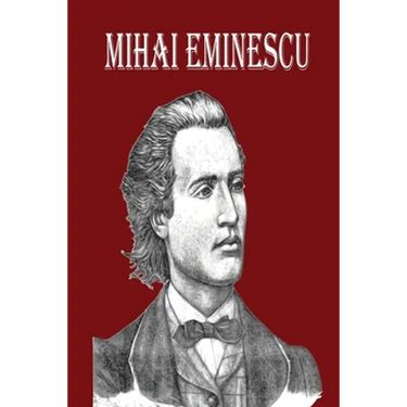 Mihai Eminescu: The Greatest Romanian Romantic Poet, Book of Poems for Happiness!