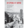 Offspring of Empire: The Koch'ang Kims and the Colonial Origins of Korean Capitalism, 1876-1945