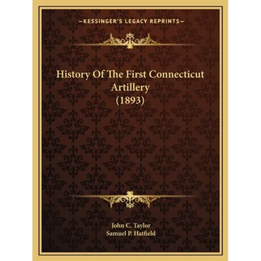 History Of The First Connecticut Artillery (1893)