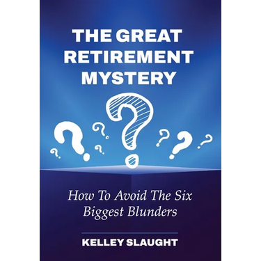 The Great Retirement Mystery: How To Avoid The Six Biggest Blunders