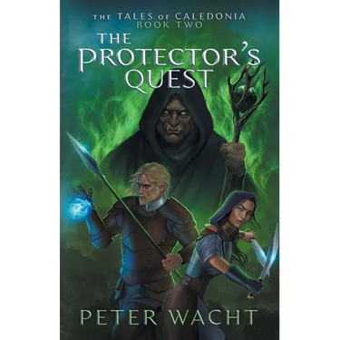 The Protector's Quest: The Tales of Caledonia, Book 2