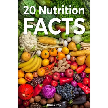 20 Nutrition Facts- Chris Roy