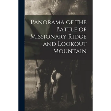 Panorama of the Battle of Missionary Ridge and Lookout Mountain