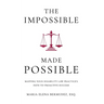 The Impossible Made Possible: Mapping Your Disability Law Practice's Path to Proactive Success