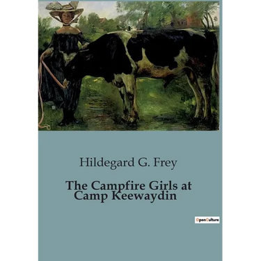 The Campfire Girls at Camp Keewaydin