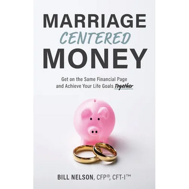 Marriage-Centered Money: Get on the Same Financial Page and Achieve Your Life Goals Together
