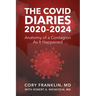 The Covid Diaries: 2020-2024: Anatomy of a Contagion As It Happened