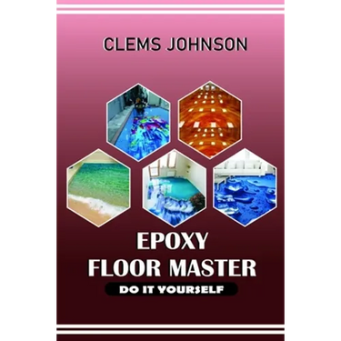 Epoxy Floor Master: Do It Yourself