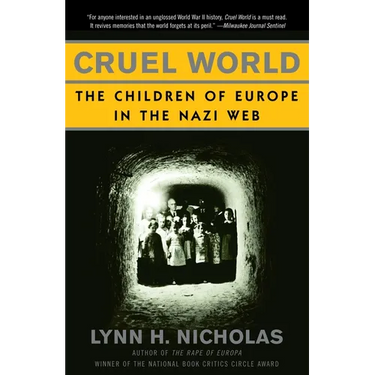Cruel World: Cruel World: The Children of Europe in the Nazi Web