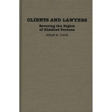 Clients and Lawyers: Securing the Rights of Disabled Persons