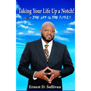 Taking Your Life Up A Notch!: The Sky is the Limit