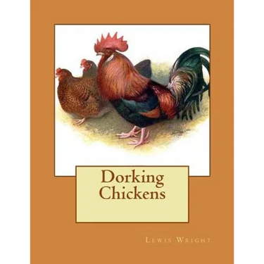 Dorking Chickens: From The Book of Poultry