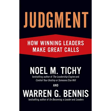 Judgment: How Winning Leaders Make Great Calls