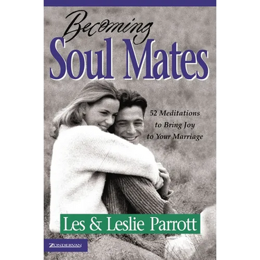 The Becoming Soul Mates: 52 Meditations to Bring Joy to Your Marriage (Revised) (Revised)