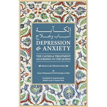 Depression & Anxiety: The Causes & Treatment According to the Quran