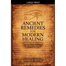 Ancient Remedies for Modern Healing
